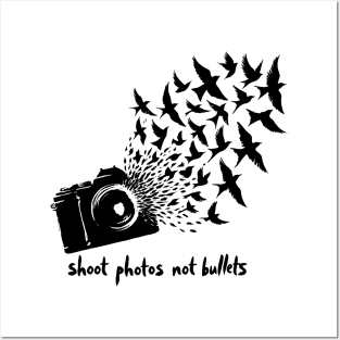 Shoot photos not bullets - Black Birds and camera Posters and Art